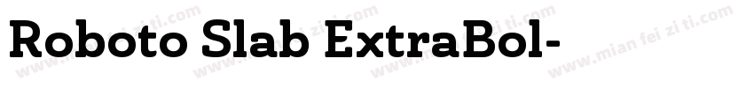 Roboto Slab ExtraBol字体转换